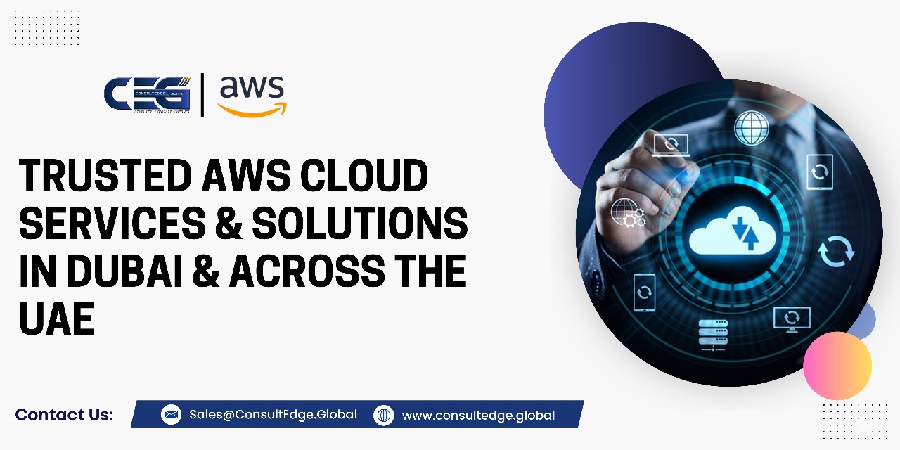 Trusted AWS Cloud Services & Solutions In Dubai & Across The UAE